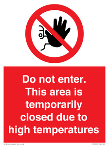 Do not enter. This area is temporarily closed due to high temperatures